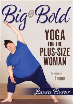portada Big & Bold: Yoga for the Plus-Size Woman (en Inglés)