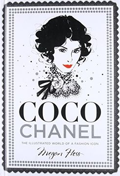 portada Coco Chanel: The Illustrated World of a Fashion Icon (en Inglés)
