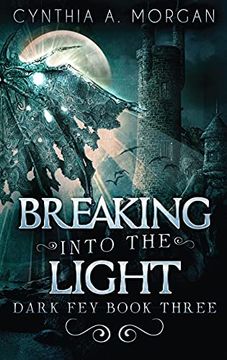 portada Breaking Into the Light (3) (Dark Fey) (en Inglés)