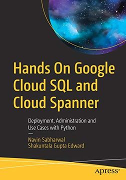portada Hands on Google Cloud sql and Cloud Spanner: Deployment, Administration and use Cases With Python (en Inglés)