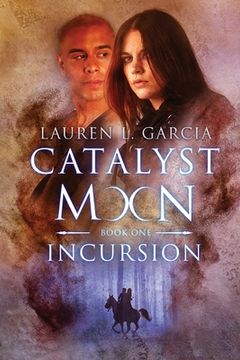 portada Catalyst Moon: (Book One): Incursion