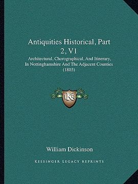 portada antiquities historical, part 2, v1: architectural, chorographical, and itinerary, in nottinghamshire and the adjacent counties (1803) (en Inglés)