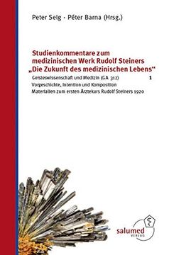 portada Studienkommentare zum Medizinischen Werk Rudolf Steiners "Die Zukunft des Medizinischen Lebens" 1 (en Alemán)