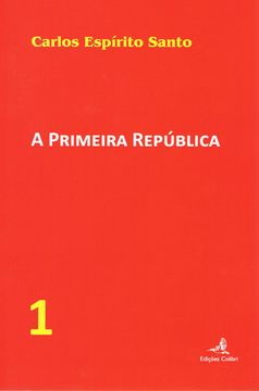 portada A PRIMEIRA REPÚBLICA – VOL. 1