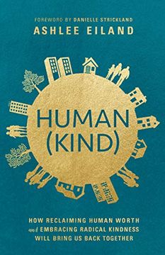 portada Human(Kind): How Reclaiming Human Worth and Embracing Radical Kindness Will Bring us Back Together (en Inglés)