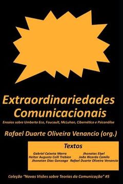 portada Extraordinariedades Comunicacionais: Ensaios Sobre Umberto Eco, Foucault, McLuhan, Cibernética E Psicanálise (in Portuguese)