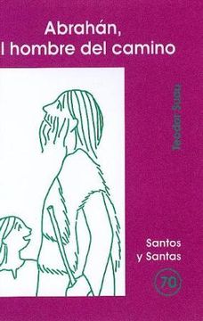 portada Abrahán, el hombre del camino (SANTOS Y SANTAS)