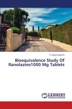 portada Bioequivalence Study Of Ranolazine1000 Mg Tablets (en Inglés)