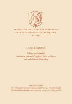 portada Aufbau und Aufgaben des Institut National d’Hygiène, Paris, im Dienst der medizinischen Forschung (Arbeitsgemeinschaft für Forschung des Landes Nordrhein-Westfalen) (German Edition)