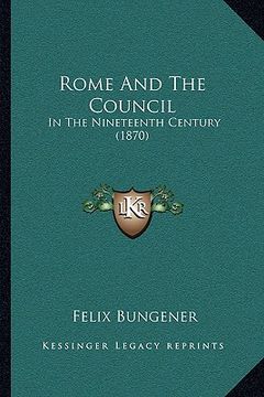 portada rome and the council: in the nineteenth century (1870) (in English)