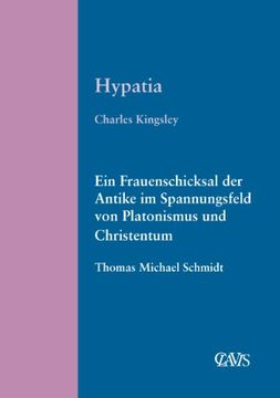 portada Hypatia: Ein Frauenschicksal der Antike im Spannungsfeld von Platonismus und Christentum (en Alemán)