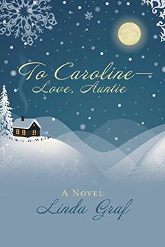 portada To Caroline-Love, Auntie: A Novel (en Inglés)