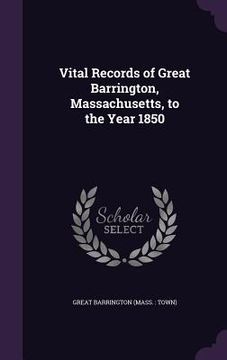 portada Vital Records of Great Barrington, Massachusetts, to the Year 1850