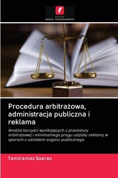 portada Procedura arbitrażowa, administracja publiczna i reklama (en Polaco)