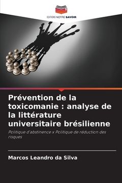 portada Prévention de la toxicomanie: analyse de la littérature universitaire brésilienne (en Francés)