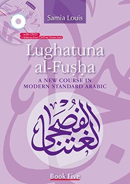 portada Lughatuna Al-Fusha: A new Course in Modern Standard Arabic: Book Five (en arabic)