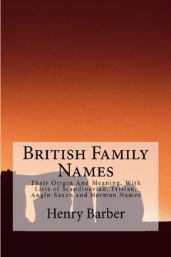 portada British Family Names: Their Origin And Meaning, With Lists of Scandinavian, Frisian, Anglo-Saxon and Norman Names