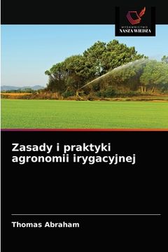 portada Zasady i praktyki agronomii irygacyjnej