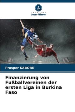 portada Finanzierung von Fußballvereinen der ersten Liga in Burkina Faso (in German)