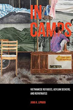 portada In Camps: Vietnamese Refugees, Asylum Seekers, and Repatriates (Critical Refugee Studies) (en Inglés)