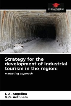 portada Strategy for the development of industrial tourism in the region (en Inglés)
