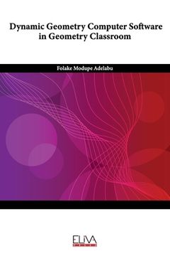 portada Dynamic Geometry Computer Software in Geometry Classroom (in English)