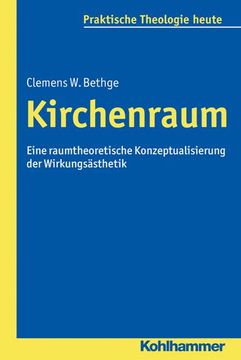 portada Kirchenraum: Eine Raumtheoretische Konzeptualisierung Der Wirkungsasthetik (en Alemán)