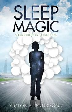 portada sleep magic: surrendering to success (en Inglés)
