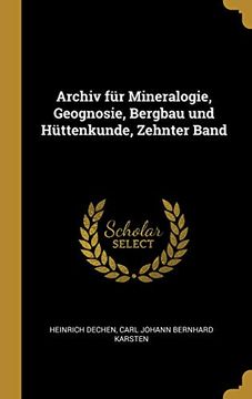 portada Archiv Für Mineralogie, Geognosie, Bergbau Und Hüttenkunde, Zehnter Band 