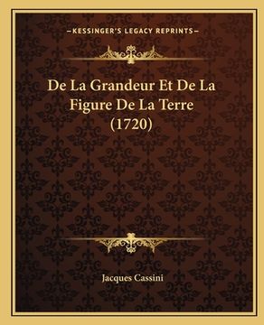 portada De La Grandeur Et De La Figure De La Terre (1720) (en Francés)