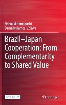 portada Brazil--Japan Cooperation: From Complementarity to Shared Value (en Inglés)