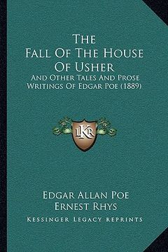 portada the fall of the house of usher the fall of the house of usher: and other tales and prose writings of edgar poe (1889) and other tales and prose writin (en Inglés)