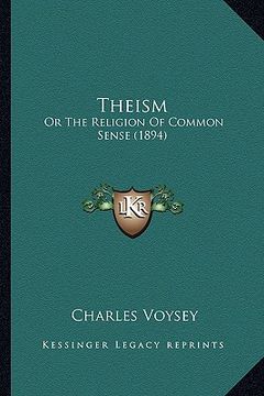 portada theism: or the religion of common sense (1894) (en Inglés)