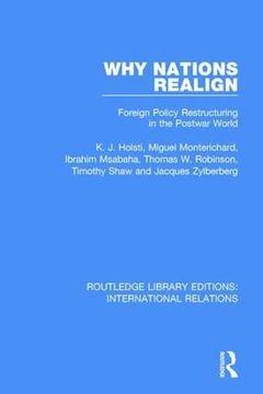 portada Why Nations Realign: Foreign Policy Restructuring in the Postwar World (en Inglés)
