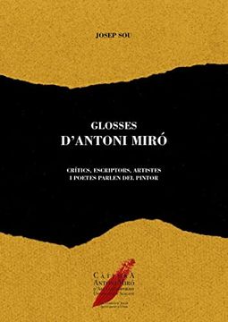 portada Glosses D'Antoni Miró: Crítics, Escriptors, Artistes i Poetes Parlen del Pintor: 21 (Càtedra Antoni Miró D'Art Contemporani) (in Catalá)