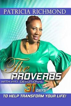 portada The Proverbs with Pat Devotional: 31 Days to Help Transform Your Life (en Inglés)