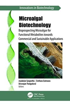 portada Microalgal Biotechnology: Bioprospecting Microalgae for Functional Metabolites Towards Commercial and Sustainable Applications (Innovations in Biotechnology) (en Inglés)