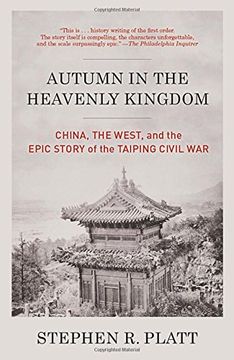 portada Autumn in the Heavenly Kingdom: China, the West, and the Epic Story of the Taiping Civil war (en Inglés)