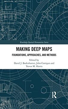 portada Making Deep Maps: Foundations, Approaches, and Methods (Routledge Spatial Humanities Series) (en Inglés)