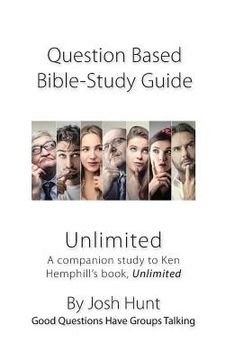 portada Question-based Bible Study Guides -- Unlimited: A companion study to Ken Hemphill's book, Unlimited (en Inglés)