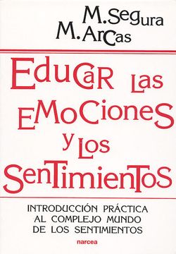 portada Educar las Emociones y los Sentimientos: Introducción Práctica al Complejo Mundo de los Sentimientos (Educación Hoy) (in Spanish)