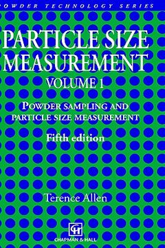 portada particle size measurement: volume 1: powder sampling and particle size measurement (en Inglés)