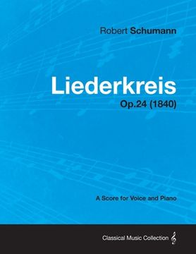 portada liederkreis - a score for voice and piano op.24 (1840) (in English)