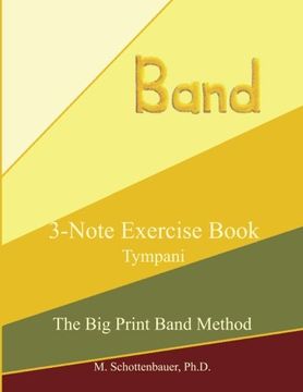 portada 3-Note Exercise Book: Tympani (The Big Print Band Method)