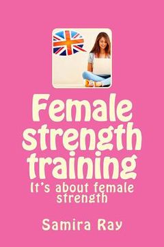 portada Female strength training: It's about female strength (in English)