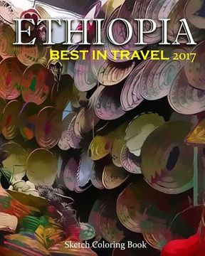 portada Ethiopia Sketch Coloring Book: Best In Travel 2017 (en Inglés)