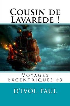 portada Cousin de Lavarède !: Voyages Excentriques #3 (en Francés)