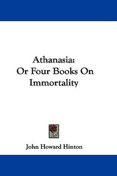 portada athanasia: or four books on immortality (en Inglés)