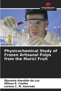 portada Physicochemical Study of Frozen Artisanal Pulps from the Murici Fruit (en Inglés)