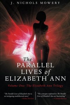 portada The Parallel Lives of Elizabeth Ann: Volume One: The Elizabeth ann Trilogy (in English)